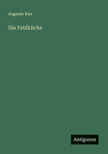 Die Feldküche
