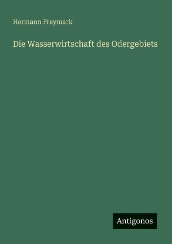 Die Wasserwirtschaft des Odergebiets