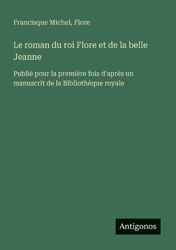Le roman du roi Flore et de la belle Jeanne