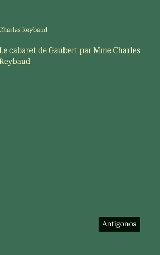 Le cabaret de Gaubert par Mme Charles Reybaud
