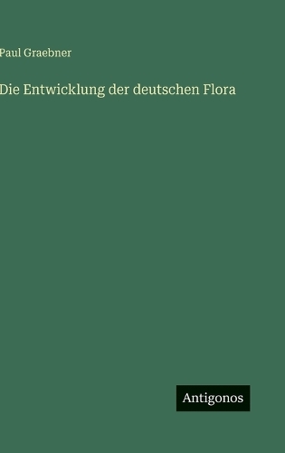 Die Entwicklung der deutschen Flora
