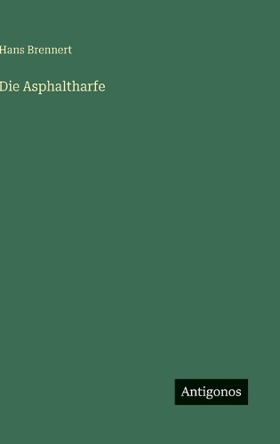Die Asphaltharfe