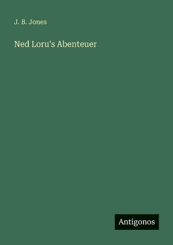 Ned Loru's Abenteuer