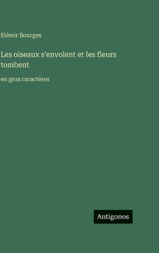 Les oiseaux s'envolent et les fleurs tombent