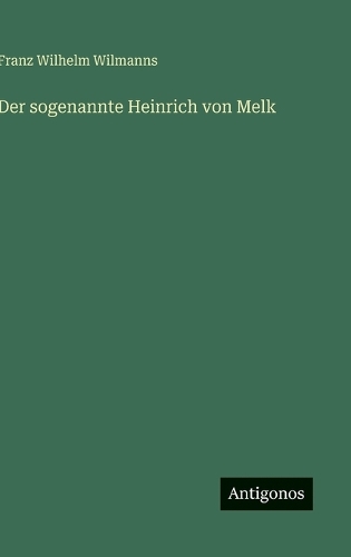 Der sogenannte Heinrich von Melk