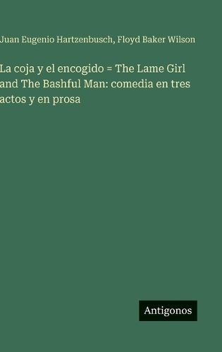 La coja y el encogido = The Lame Girl and The Bashful Man