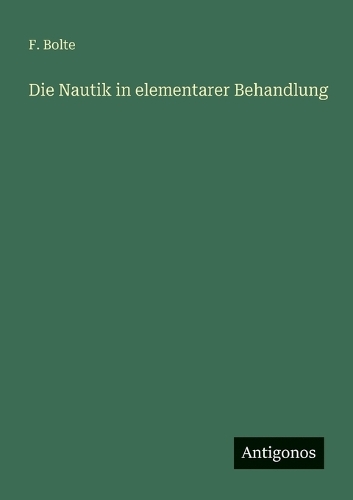 Die Nautik in elementarer Behandlung