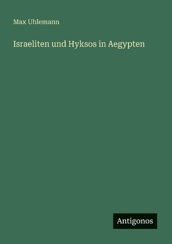 Israeliten und Hyksos in Aegypten