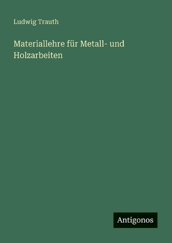 Materiallehre für Metall- und Holzarbeiten