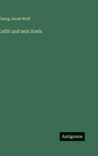 Leibl und sein Kreis