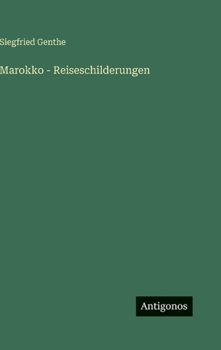 Marokko - Reiseschilderungen
