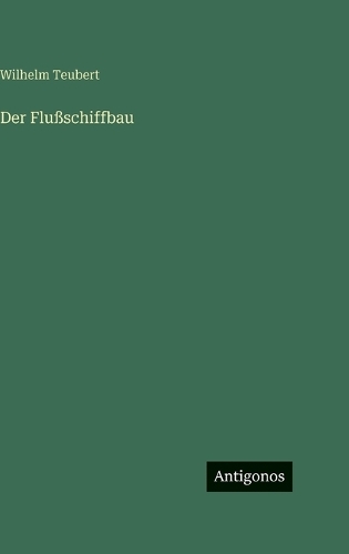 Der Flußschiffbau
