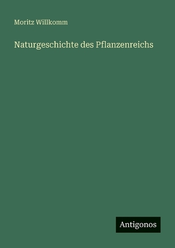 Naturgeschichte des Pflanzenreichs