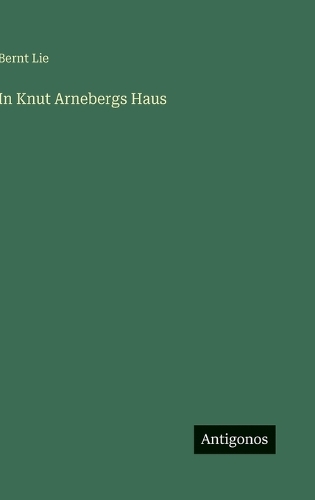 In Knut Arnebergs Haus