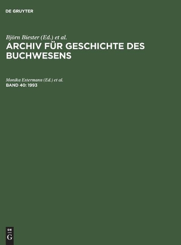 Archiv für Geschichte des Buchwesens, Band 40, Archiv für Geschichte des Buchwesens (1993)