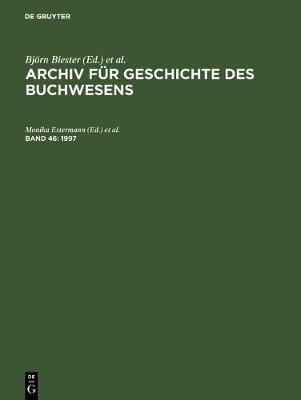 Archiv für Geschichte des Buchwesens, Band 46, Archiv für Geschichte des Buchwesens (1997)