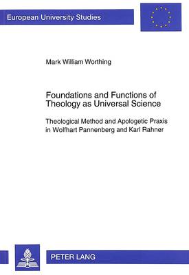 Foundations and Functions of Theology as Universal Science