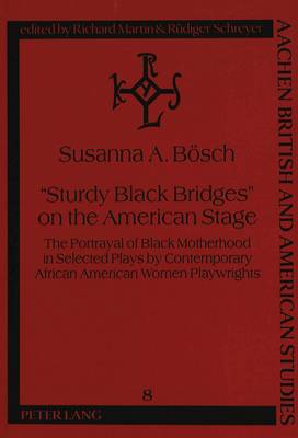 "Sturdy Black Bridges" on the American Stage