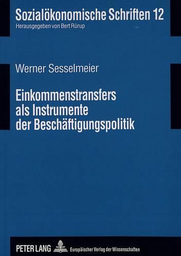 Einkommenstransfers ALS Instrumente Der Beschaeftigungspolitik