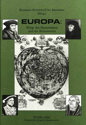 Europa: Wiege Des Humanismus Und Der Reformation