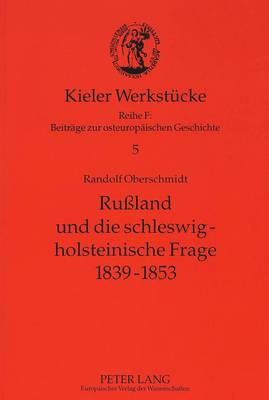 Rußland Und Die Schleswig-Holsteinische Frage 1839-1853