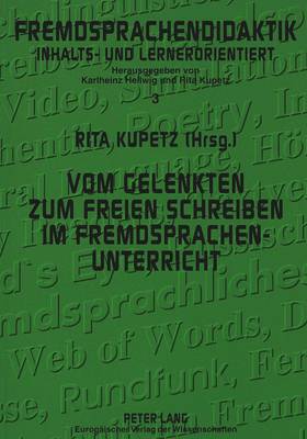Vom Gelenkten Zum Freien Schreiben Im Fremdsprachenunterricht