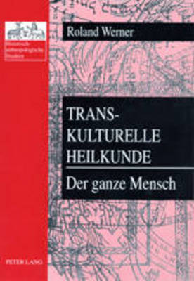 Transkulturelle Heilkunde- Der Ganze Mensch