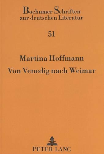 Von Venedig Nach Weimar