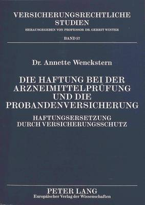 Die Haftung Bei Der Arzneimittelpruefung Und Die Probandenversicherung