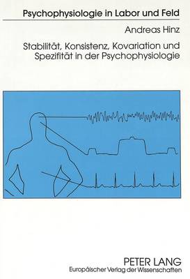 Stabilitaet, Konsistenz, Kovariation Und Spezifitaet in Der Psychophysiologie