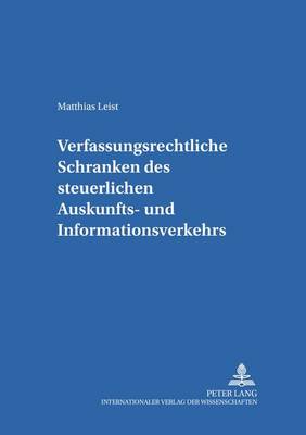 Verfassungsrechtliche Schranken Des Steuerlichen Auskunfts- Und Informationsverkehrs
