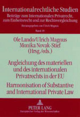 Angleichung Des Materiellen Und Des Internationalen Privatrechts in Der EU Harmonisation of Substantive and International Private Law