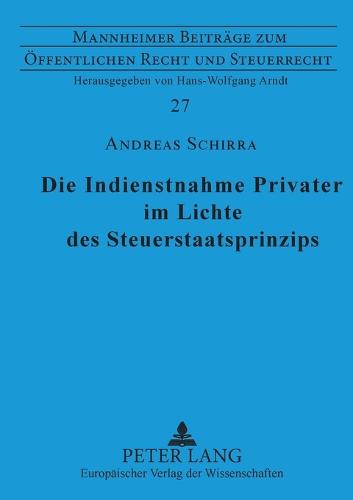 Die Indienstnahme Privater im Lichte des Steuerstaatsprinzips
