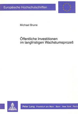 Oeffentliche Investitionen Im Langfristigen Wachstumsprozess
