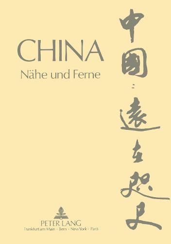 China: Naehe Und Ferne