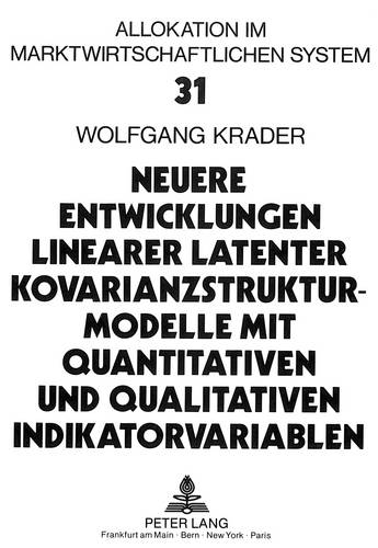 Neuere Entwicklungen Linearer Latenter Kovarianzstrukturmodelle Mit Quantitativen Und Qualitativen Indikatorvariablen