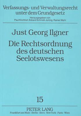 Die Rechtsordnung Des Deutschen Seelotswesens
