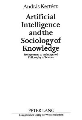 Artificial Intelligence and the Sociology of Knowledge