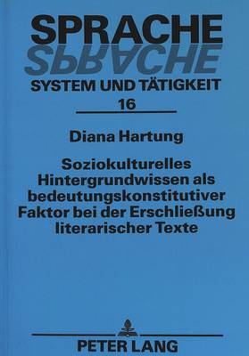 Soziokulturelles Hintergrundwissen ALS Bedeutungskonstitutiver Faktor Bei Der Erschließung Literarischer Texte