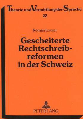 Gescheiterte Rechtschreibreformen in Der Schweiz