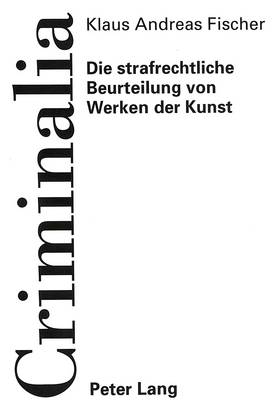 Die Strafrechtliche Beurteilung Von Werken Der Kunst