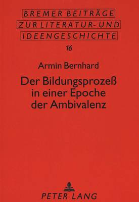 Der Bildungsprozeß in einer Epoche der Ambivalenz
