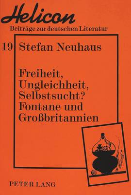 Freiheit, Ungleichheit, Selbstsucht?- Fontane Und Großbritannien