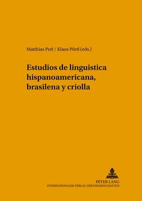 Estudios de Lingueística Hispanoamericana, Brasileña Y Criolla