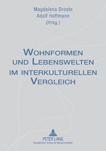 Wohnformen und Lebenswelten im interkulturellen Vergleich