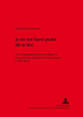 «... Je Ne Me Lasse Point de Te Lire»