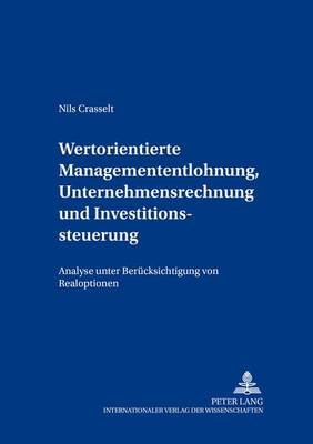 Wertorientierte Managemententlohnung, Unternehmensrechnung Und Investitionssteuerung