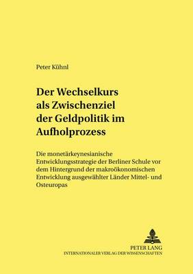 Der Wechselkurs ALS Zwischenziel Der Geldpolitik Im Aufholprozess