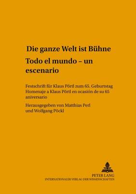 «Die Ganze Welt Ist Buehne»- «Todo El Mundo Es Un Escenario»