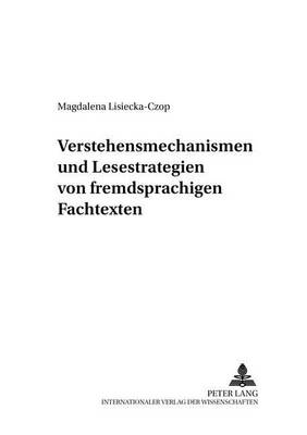 Verstehensmechanismen Und Lesestrategien Von Fremdsprachigen Fachtexten